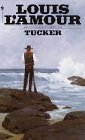 9780553203936: Tucker by Louis Lamour (1984-07-30)