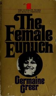 9780553204438: The Female Eunuch