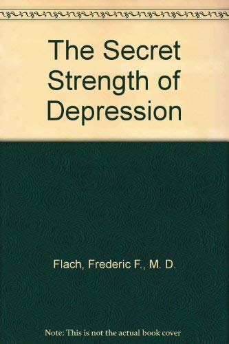 Beispielbild fr The Secret Strength of Depression zum Verkauf von Wonder Book