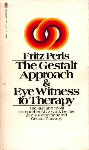 Gestalt Approach and Eyewitness to Therapy (9780553205404) by Perls, Frederick S.