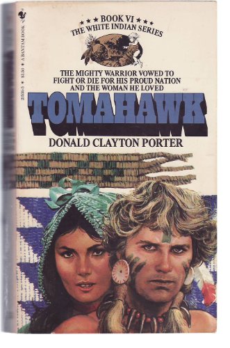 Imagen de archivo de Tomahawk-Book VI- The White Indian Series a la venta por Gulf Coast Books
