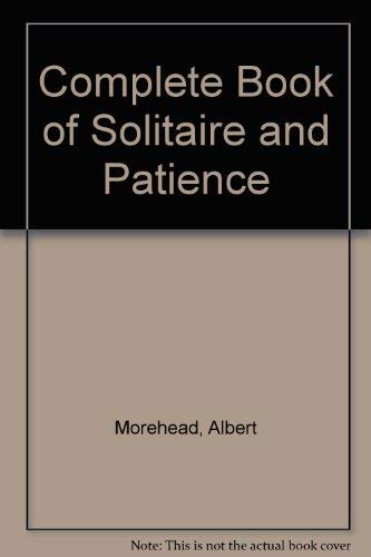 Stock image for Complete Book of Solitaire and Patience for sale by Better World Books