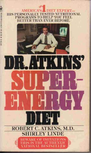 Doctor Atkin's Super Energy Diet (9780553207583) by Atkins, Robert C.