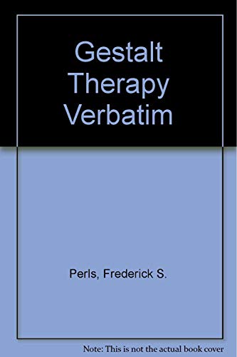 Stock image for Gestalt Therapy Verbatim for sale by Better World Books