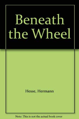 Beispielbild fr Beneath the Wheel zum Verkauf von Better World Books