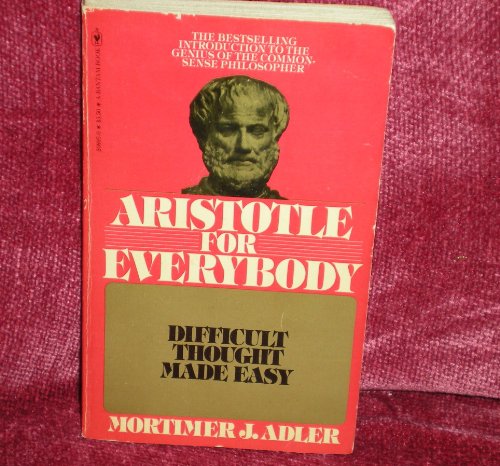 Stock image for Aristotle for Everybody: Difficult Thought Made Easy for sale by Better World Books