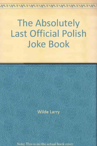 Beispielbild fr The Absolutely Last Official Polish Joke Book zum Verkauf von Better World Books