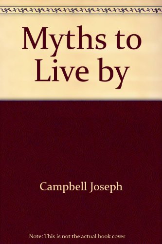 Imagen de archivo de Myths to Live by a la venta por HPB-Ruby