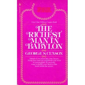 The Richest Man in Babylon - The Success Secrets of the Ancients (9780553209785) by Clason, George