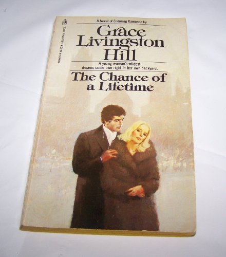 The Chance of a Lifetime (9780553209860) by Hill, Grace Livingston