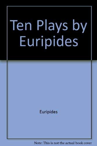 Imagen de archivo de Ten Plays by Euripedes (Bantam Classics) a la venta por gearbooks