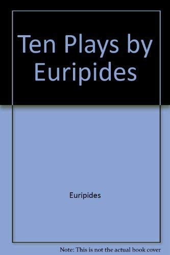 Stock image for Ten Plays by Euripedes (Bantam Classics) for sale by gearbooks