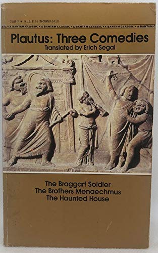 Stock image for Three Comedies (The Braggart Soldier, The Brothers Menaechmus, The Haunted House). for sale by Black Cat Hill Books