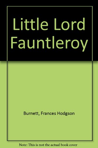 Stock image for Little Lord Fauntleroy for sale by Better World Books