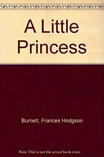 Beispielbild fr A Little Princess : The Story of Sara Crewe zum Verkauf von Better World Books