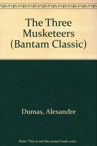 9780553212174: The Three Musketeers (Bantam Classic)