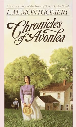 Beispielbild fr Chronicles of Avonlea (L.M. Montgomery Books) zum Verkauf von Wonder Book