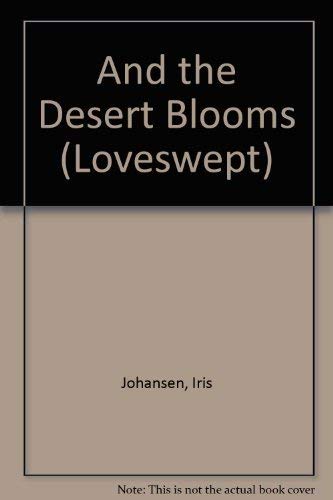 Imagen de archivo de And the Desert Blooms (Loveswept) a la venta por Aaron Books