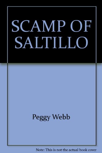 Scamp of Saltillo (Loveswept #170) (9780553217919) by Webb, Peggy