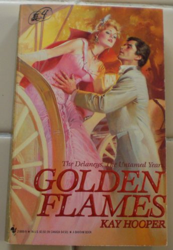 9780553218992: The Delaneys: The Untamed Years : Golden Flames