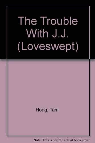 9780553219005: The Trouble With J.J. (Loveswept)