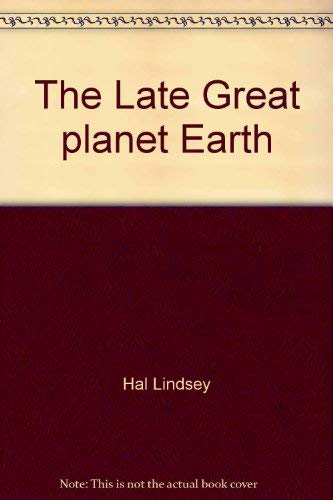The Late Great planet Earth (9780553225020) by Hal, Lindsey