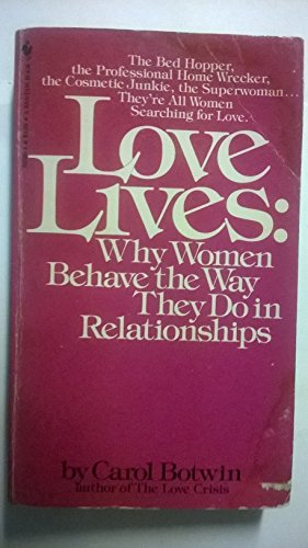 9780553225297: Love Lives: Why Women Behave the Way They Do in Relationships