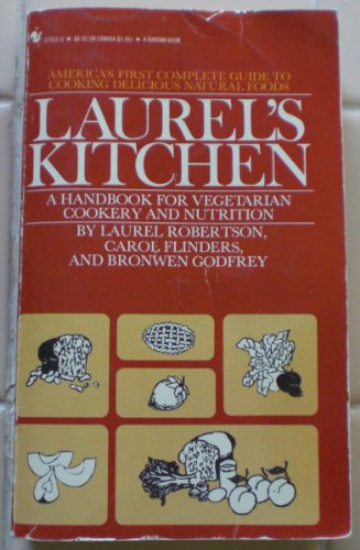 Imagen de archivo de Laurel's Kitchen : A Handbook for Vegetarian Cookery and Nutrition a la venta por Better World Books: West