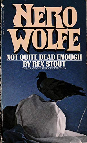 9780553225891: [Not Quite Dead Enough] (By: Rex Stout) [published: October, 1992]