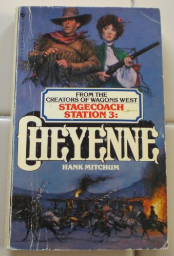 Imagen de archivo de Cheyenne (Stagecoach Station, No. 3) a la venta por Gulf Coast Books