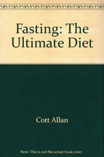 Imagen de archivo de Fasting: The Ultimate Diet a la venta por ThriftBooks-Dallas