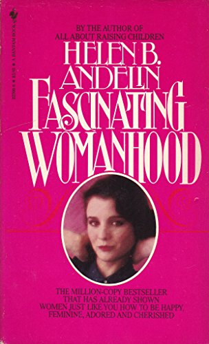 9780553227062: Fascinating Womanhood