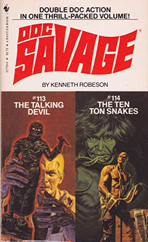 Doc Savage #113 The Talking Devil & #114 The Ten Ton Snakes - Double Doc Action in One Thrill Pac...