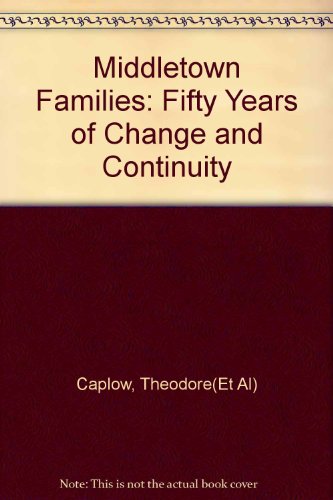 Imagen de archivo de Middletown Families: Fifty Years of Change and Continuity a la venta por Better World Books