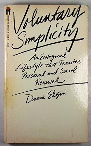 Stock image for Voluntary Simplicity: An Ecological Lifestyle That Promotes Personal and Social Renewal for sale by ThriftBooks-Atlanta