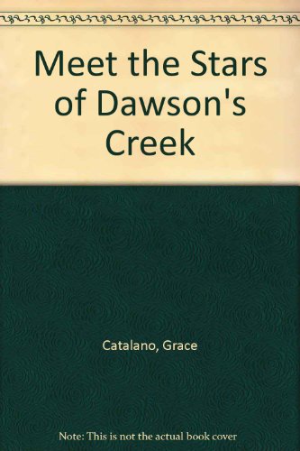 Stock image for Meet the Stars of "Dawson's Creek" for sale by Better World Books