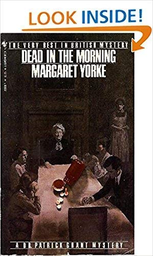 Imagen de archivo de DEAD IN THE MORNING [A DR. PATRICK GRANT MYSTERY] a la venta por Your Online Bookstore