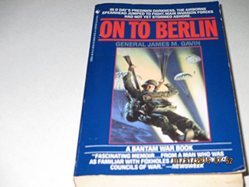 9780553228960: On to Berlin: Battles of an Airborne Commander, 1943-1946