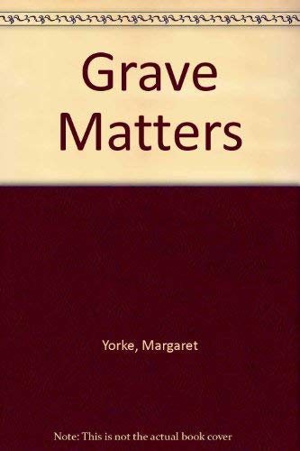 Beispielbild fr Grave Matters zum Verkauf von Better World Books