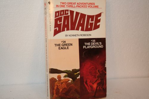 Imagen de archivo de The Green eagle and the Devil's playground: Doc Savage, two complete adventures in one volume a la venta por ThriftBooks-Dallas