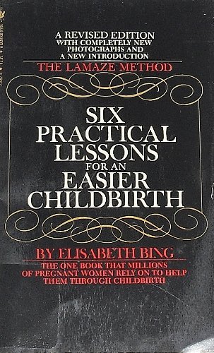Stock image for Six Practical Lessons for Easier Childbirth for sale by HPB-Emerald