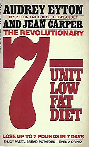 The Revolutionary 7-Unit Low Fat Diet (9780553231137) by Carper, Jean; Eyton, Audrey