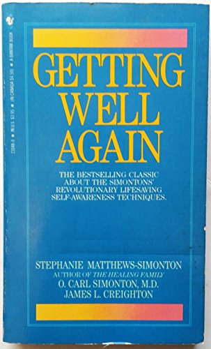 Beispielbild fr GETTING WELL AGAIN: A Step-by-Step, Self-Help Guide to Overcoming Cancer for Patients and Their Families zum Verkauf von Occultique