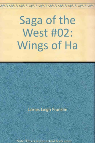 Imagen de archivo de Saga of the West #02: Wings of Ha a la venta por ThriftBooks-Atlanta