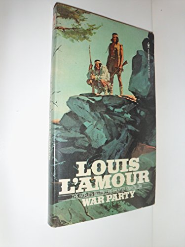 War Party (9780553232585) by L'Amour, Louis