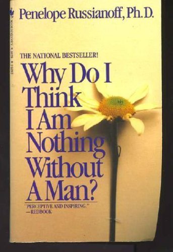 Stock image for Why Do I Think I Am Nothing Without a Man? for sale by Jenson Books Inc