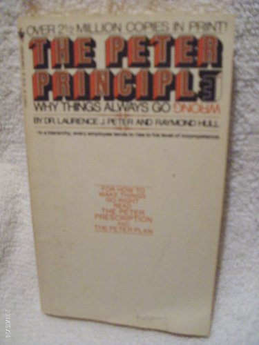 9780553233421: The Peter Principle Why Things Always Go Wrong
