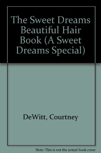 Beispielbild fr The Sweet Dreams Beautiful Hair Book zum Verkauf von Better World Books