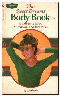 Beispielbild fr The Sweet Dreams Body Book: A Guide to Diet, Nutrition, and Exercise zum Verkauf von ThriftBooks-Dallas