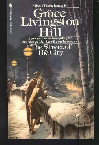 The Street of the City, No. 47 (9780553234299) by Hill Grace Livingston